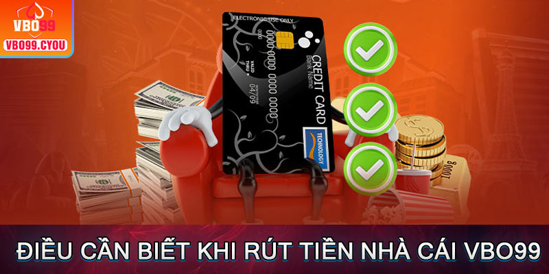 Điều cần biết khi rút tiền nhà cái VBO99