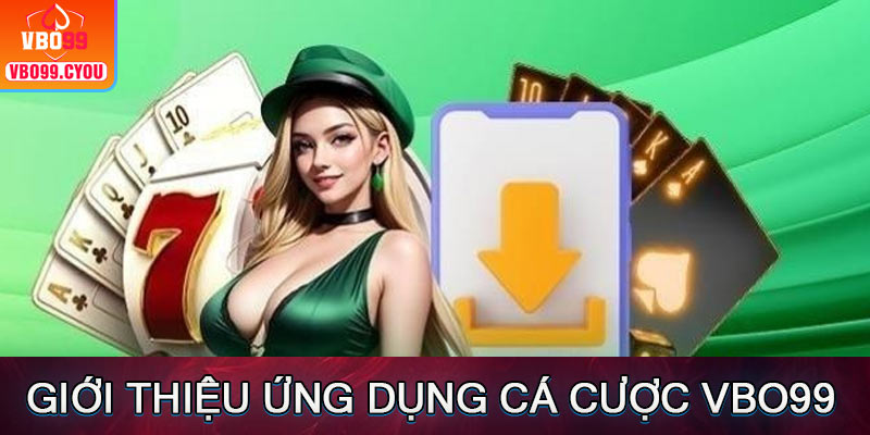 Tải App VBO99 - Cá Độ Không Sợ Link Bị Chặn Mỗi Ngày