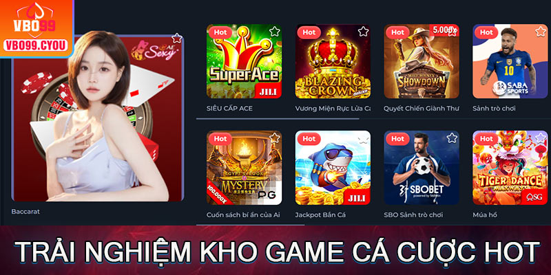 Trải nghiệm kho game cá cược siêu hot