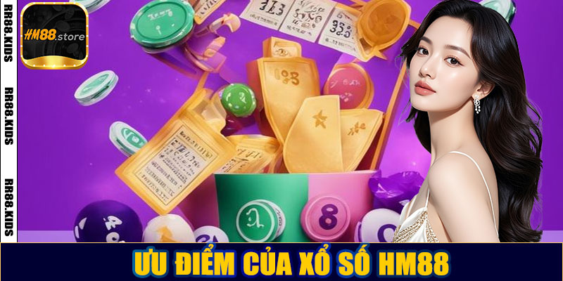 Ưu điểm của xổ số HM88