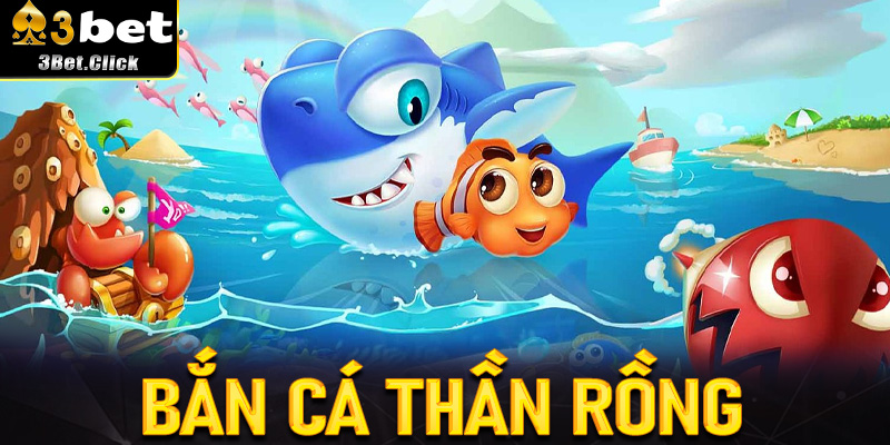 Chiến Thuật Thần Thánh Bắn Cá Thần Rồng Trên 3bet